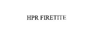 HPR FIRETITE trademark