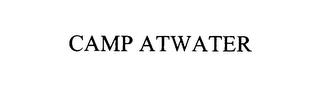 CAMP ATWATER trademark