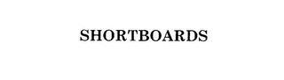 SHORTBOARDS trademark