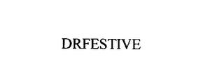 DRFESTIVE trademark