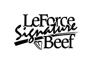 LEFORCE SIGNATURE BEEF trademark