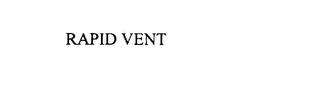 RAPID VENT trademark