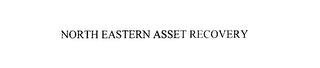 NORTH EASTERN ASSET RECOVERY trademark