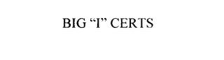 BIG "I" CERTS trademark