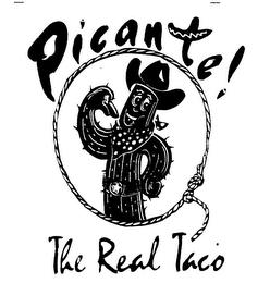 PICANTE! THE REAL TACO trademark