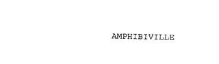 AMPHIBIVILLE trademark