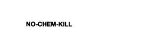 NO-CHEM-KILL trademark