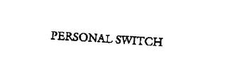 PERSONAL SWITCH trademark