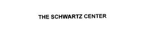 THE SCHWARTZ CENTER trademark