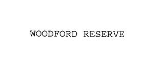 WOODFORD RESERVE trademark