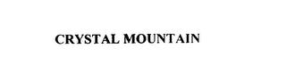 CRYSTAL MOUNTAIN trademark