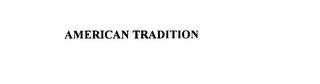 AMERICAN TRADITION trademark