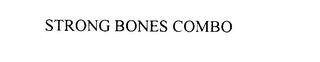 STRONG BONES COMBO trademark