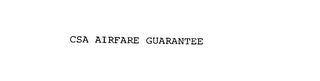 CSA AIRFARE GUARANTEE trademark