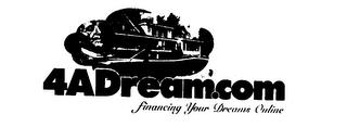 4ADREAM.COM FINANCING YOUR DREAMS ONLINE trademark