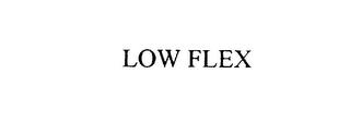 LOW FLEX trademark