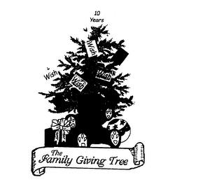 10 YEARS WISH WISH WISH WISH THE FAMILY GIVING TREE trademark