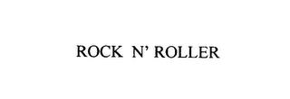 ROCK N' ROLLER trademark