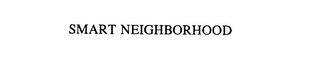 SMART NEIGHBORHOOD trademark