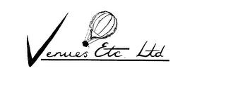 VENUES ETC. LTD trademark