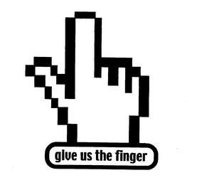 GIVE US THE FINGER trademark