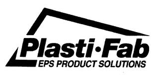 PLASTI·FAB EPS PRODUCT SOLUTIONS trademark