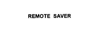 REMOTE SAVER trademark