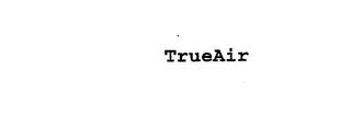 TRUEAIR trademark