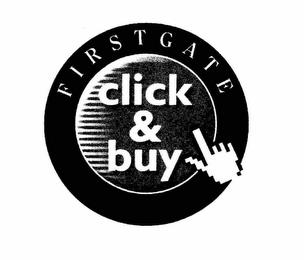 FIRSTGATE CLICK & BUY trademark