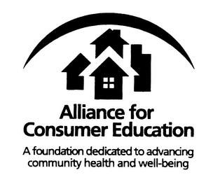 ALLIANCE FOR CONSUMER EDUCATION A FOUNDATION DEDICATED TO ADVANCING COMMUNITY HEALTH AND WELL-BEING trademark