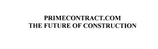 PRIMECONTRACT.COM THE FUTURE OF CONSTRUCTION trademark