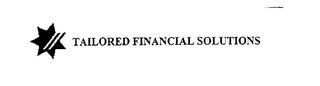 TAILORED FINANCIAL SOLUTIONS trademark