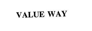 VALUE WAY trademark