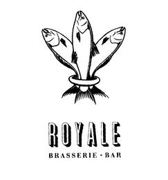 ROYALE BRASSERIE BAR trademark