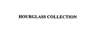 HOURGLASS COLLECTION trademark