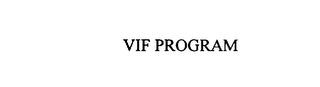 VIF PROGRAM trademark