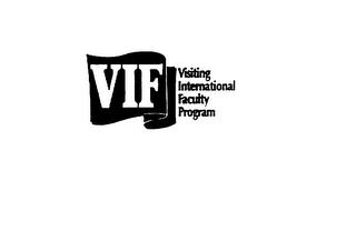 VIF VISITING INTERNATIONAL FACULTY PROGRAM trademark