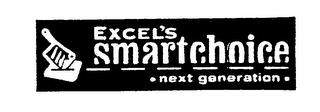 EXCEL'S SMARTCHOICE NEXT GENERATION trademark