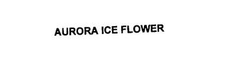 AURORA ICE FLOWER trademark