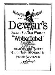 THE DEWAR HIGHLANDER DEWAR'S FINEST SCOTCH WHISKY "WHITE LABEL" 'ESTABLISHED 1846 BLENDED SCOTCH WHISKY JOHN DEWAR & SONS LTD PERTH SCOTLAND JOHN DEWAR trademark