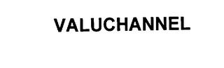 VALUCHANNEL trademark