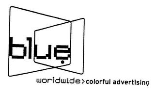 BLUE WORLDWIDE>COLORFUL ADVERTISING trademark