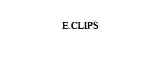 E.CLIPS trademark