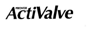 PROVOX ACTIVALVE trademark