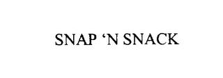 SNAP 'N SNACK trademark