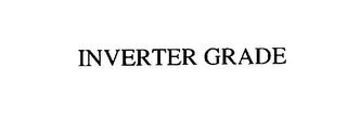 INVERTER GRADE trademark