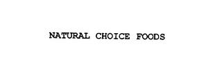 NATURAL CHOICE FOODS trademark