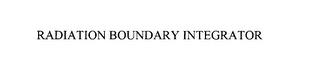 RADIATION BOUNDARY INTEGRATOR trademark