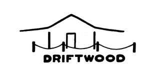 DRIFTWOOD trademark