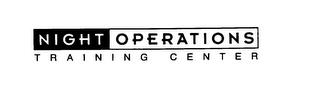 NIGHT OPERATIONS TRAINING CENTER trademark